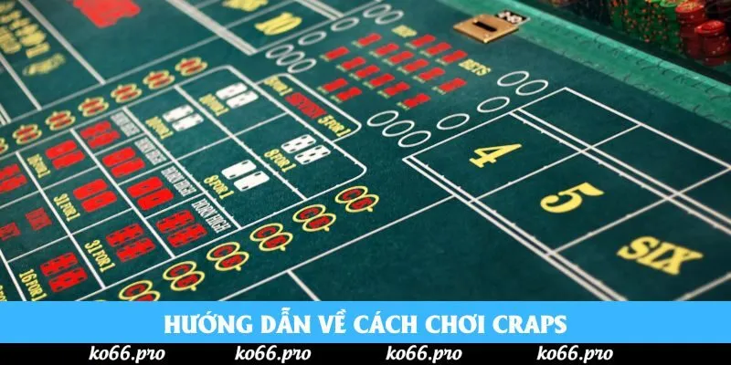 Hướng dẫn về cách chơi Craps