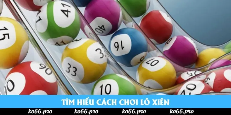 Tìm hiểu cách chơi lô xiên