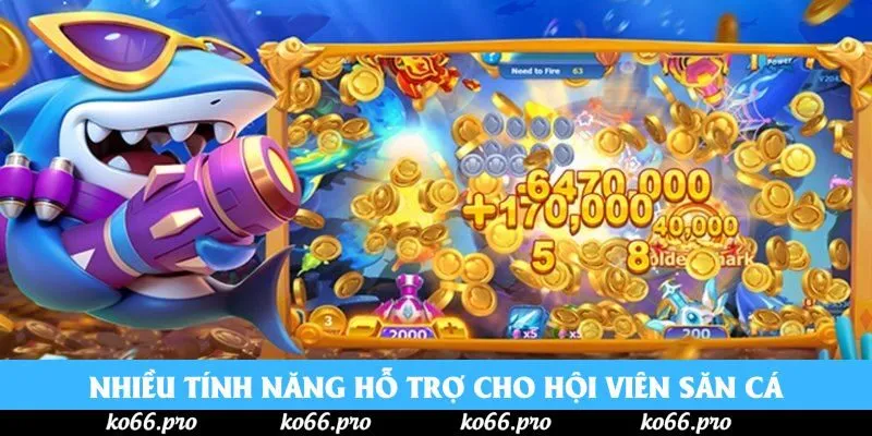 Nhiều tính năng hỗ trợ cho hội viên săn cá Nhiều tính năng hỗ trợ cho hội viên săn cá