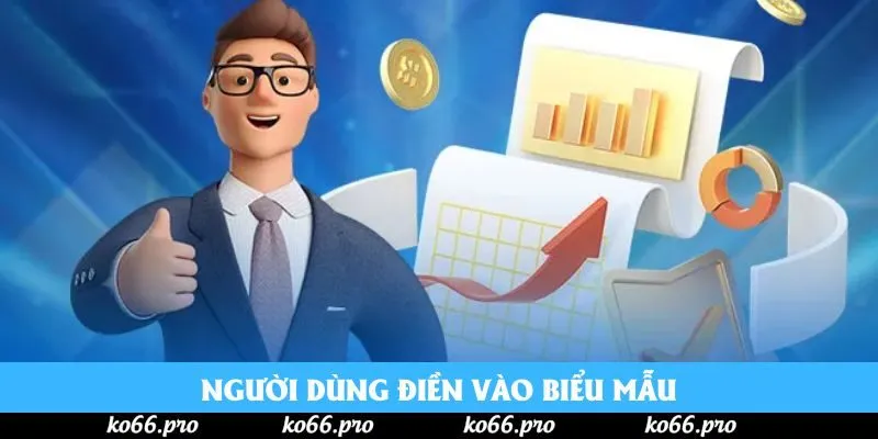 Người dùng điền vào biểu mẫu