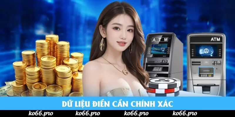 Dữ liệu điền cần chính xác