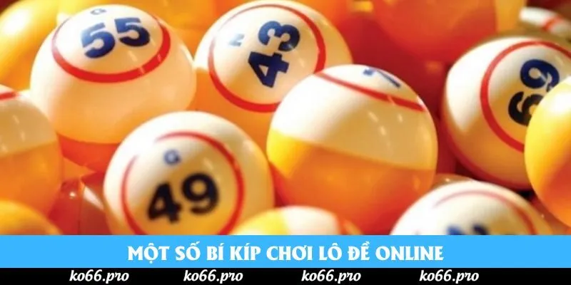 Một số bí kíp chơi lô đề online Một số bí kíp chơi lô đề online