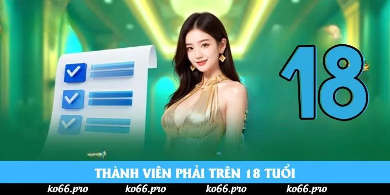 Thành viên phải trên 18 tuổi