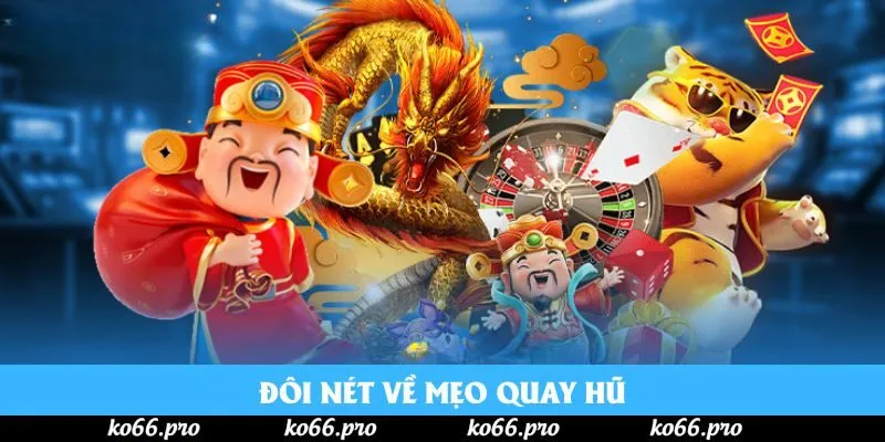 Đôi nét về mẹo quay hũ
