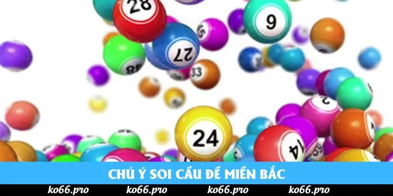 Chú ý soi cầu đề miền Bắc