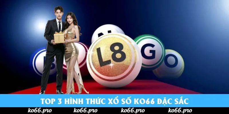 Top 3 hình thức xổ số ko66 đặc sắc